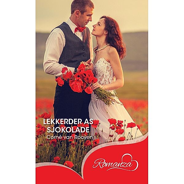 Lekkerder as sjokolade / Romanza, Corne van Rooyen