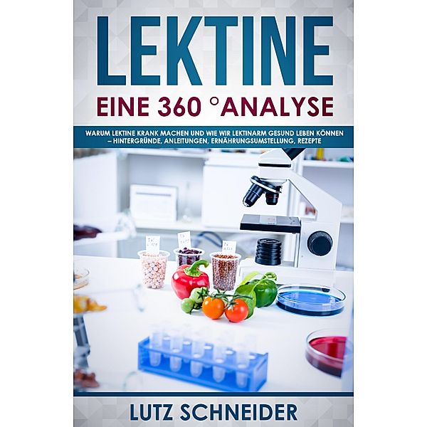 Lektine - Eine 360° Analyse, Lutz Schneider