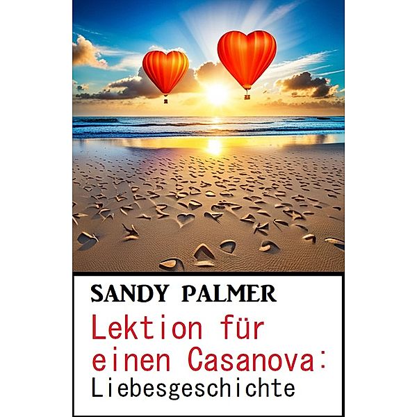 Lektion für einen Casanova: Liebesgeschichte, Sandy Palmer