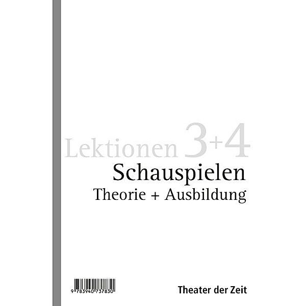 Lektionen / 3/4 / Schauspielen Theorie + Ausbildung, 2 Bde.