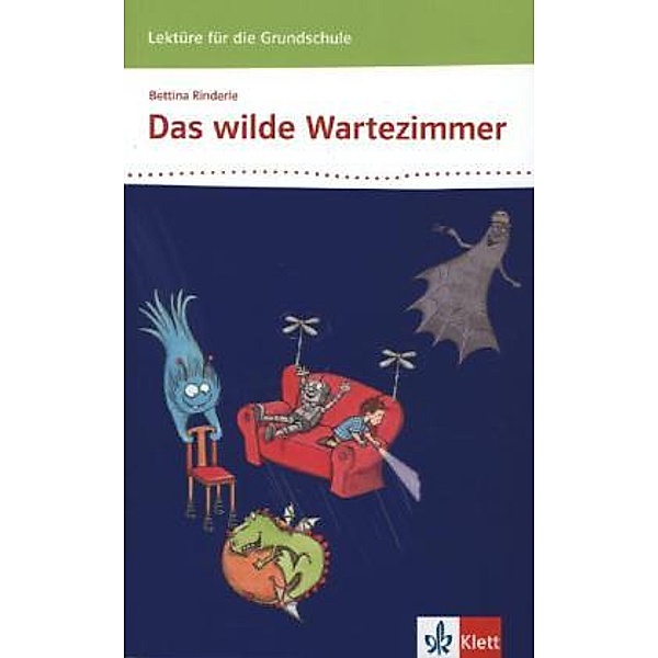 Lektüre für die Grundschule / Das wilde Wartezimmer 3-4, Bettina Rinderle