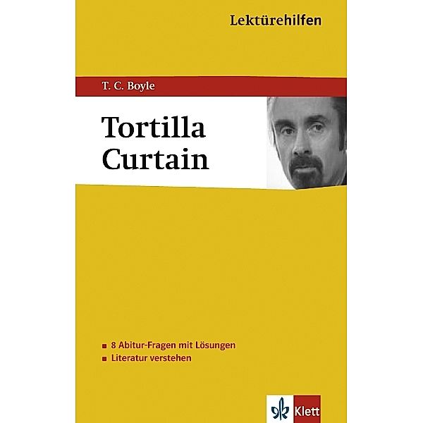 Lektürehilfen T.C. Boyle The Tortilla Curtain, The Tortilla Curtain Klett Lektürehilfen T.C. Boyle
