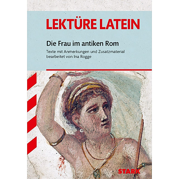 lektüren / Die Frau im Antiken Rom, Ina Rogge
