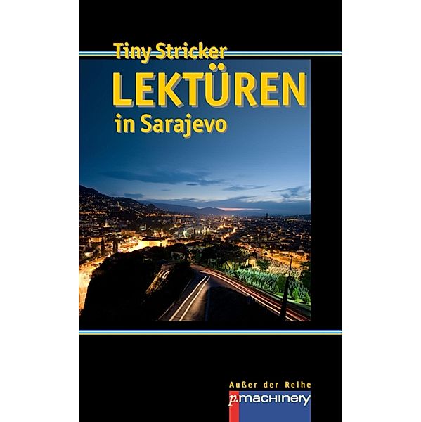 Lektüren in Sarajevo, Tiny Stricker
