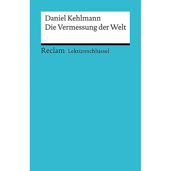 Lektüreschlüssel Daniel Kehlmann 'Die Vermessung der Welt', Wolf Dieter Hellberg