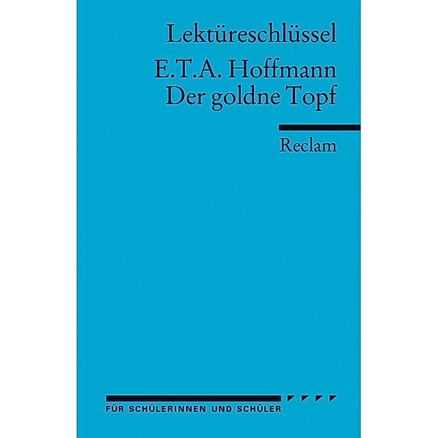 Lektüreschlüssel E.T.A. Hoffmann 'Der goldne Topf' jetzt kaufen