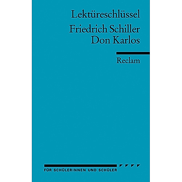 Lektüreschlüssel Friedrich Schiller 'Don Karlos', Friedrich Schiller, Bertold Heizmann