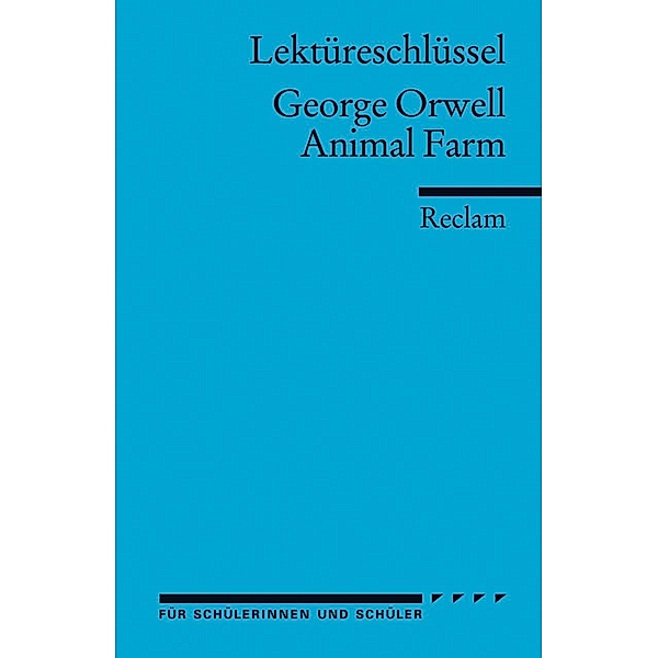Lektüreschlüssel George Orwell 'Animal Farm', Heinz Arnold