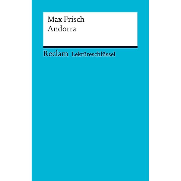 Lektüreschlüssel. Max Frisch: Andorra / Reclam Lektüreschlüssel, Olaf Kutzmutz