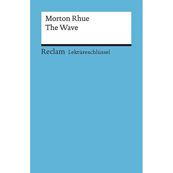 Lektüreschlüssel Morton Rhue 'The Wave', Morton Rhue