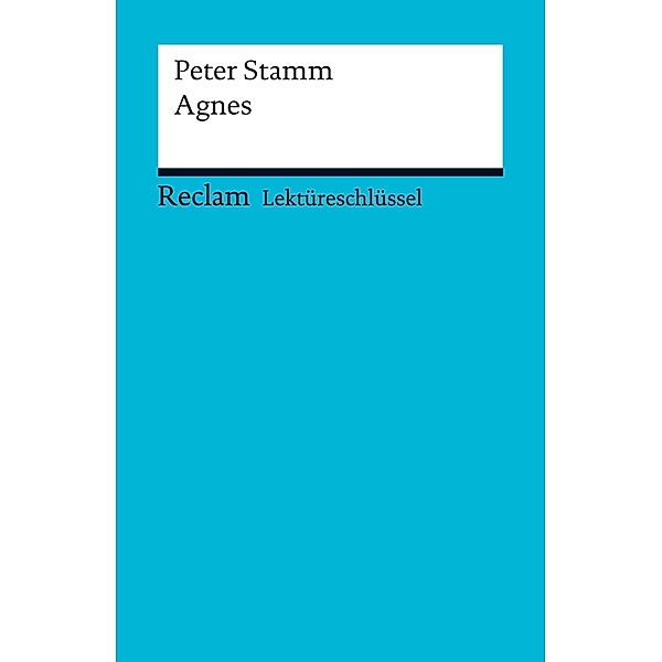 Lektüreschlüssel. Peter Stamm: Agnes / Reclam Lektüreschlüssel, Peter Stamm, Wolfgang Pütz