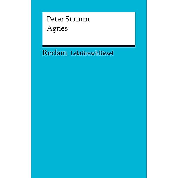 Lektüreschlüssel. Peter Stamm: Agnes / Reclam Lektüreschlüssel, Peter Stamm, Wolfgang Pütz