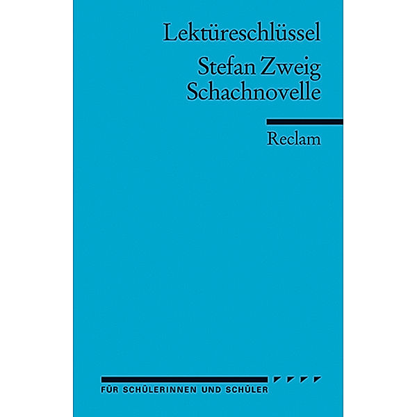 Lektüreschlüssel Stefan Zweig ' Schachnovelle', Stefan Zweig