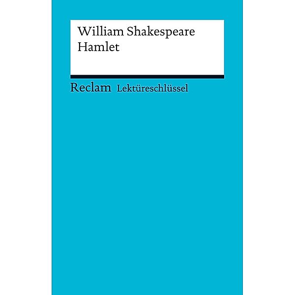 Lektüreschlüssel. William Shakespeare: Hamlet / Reclam Lektüreschlüssel, Andrew Williams
