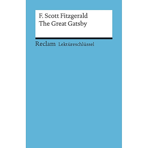 Lektüreschlüssel zu F. Scott Fitzgerald: The Great Gatsby, Andrew Williams