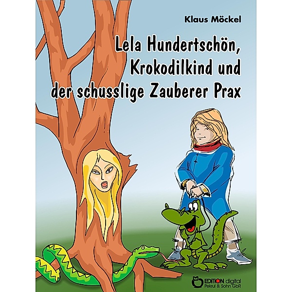 Lela Hundertschön, Krokodilkind und der schusslige Zauberer Prax, Klaus Möckel