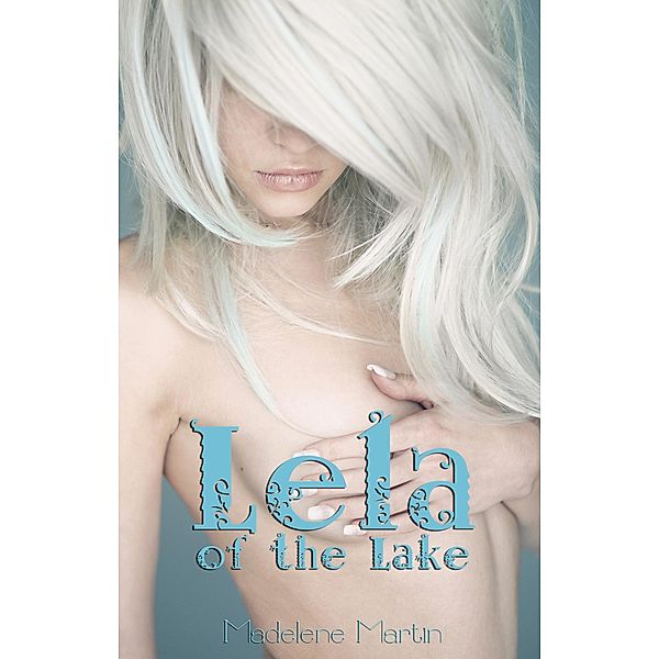 Lela of the Lake, Madelene Martin