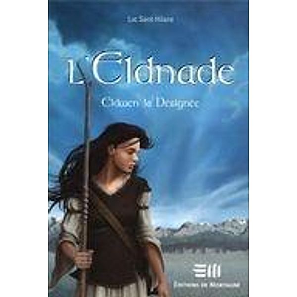 L'Eldnade 3 : Eldwen la désignée, Luc Saint-Hilaire