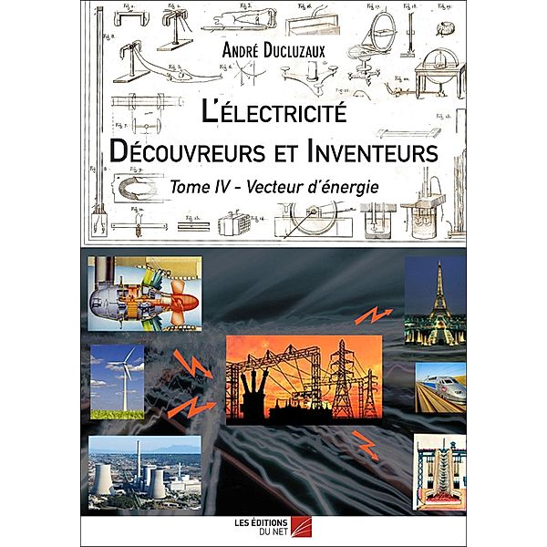 L'Electricite - Decouvreurs et Inventeurs, Ducluzaux Andre Ducluzaux