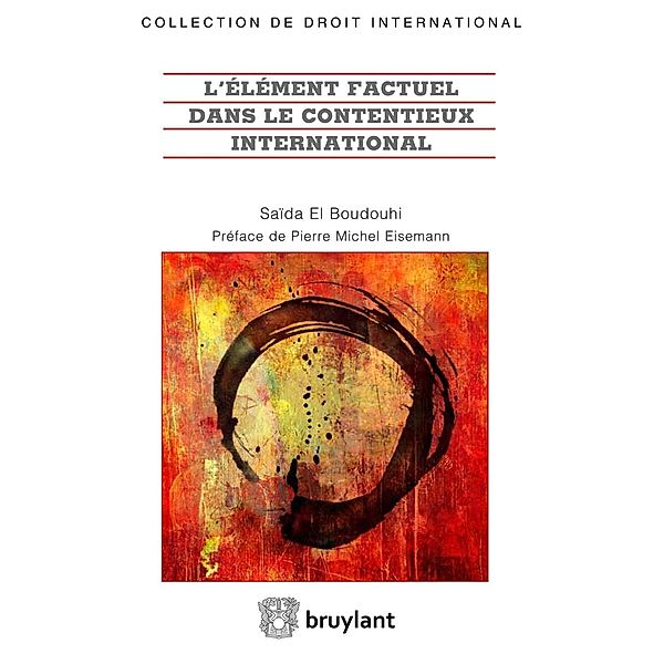 L'élément factuel dans le contentieux international, Saïda El Boudouhi