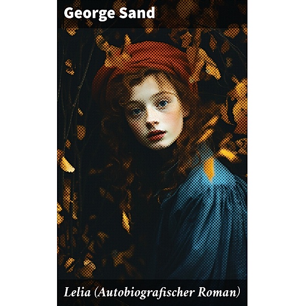 Lelia (Autobiografischer Roman), George Sand