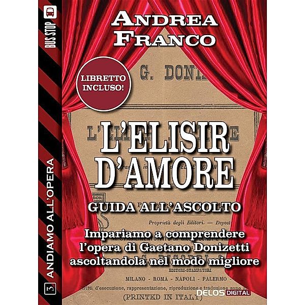 L'elisir d'amore / Andiamo all'opera, Andrea Franco