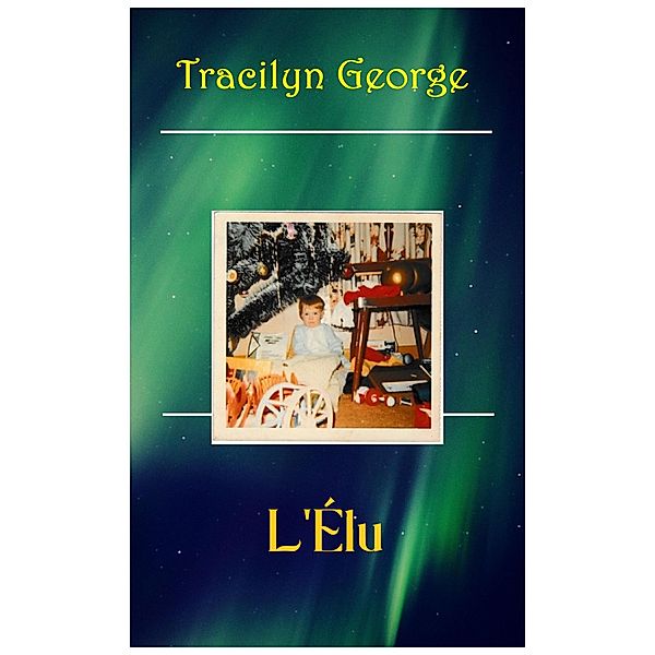 L'Élu, Tracilyn George