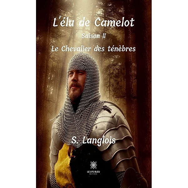 L'élu de Camelot - Saison 2, Sébastien Langlois