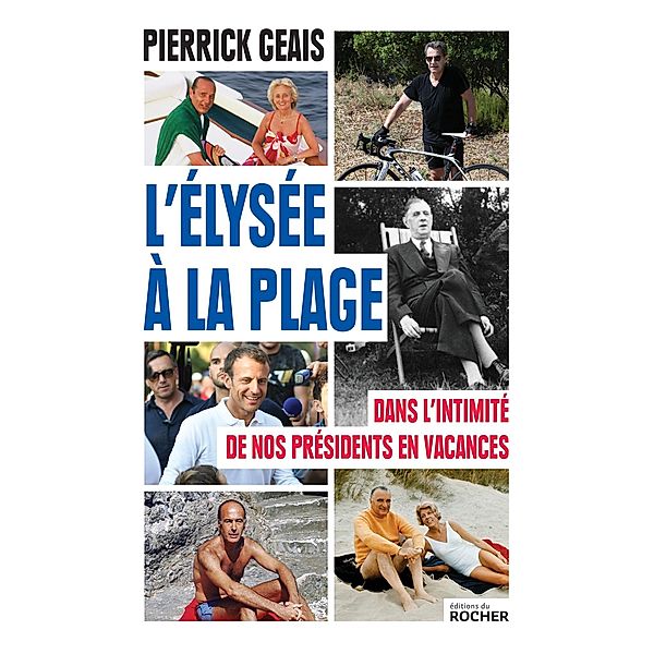 L'Élysée à la plage, Pierrick Geais