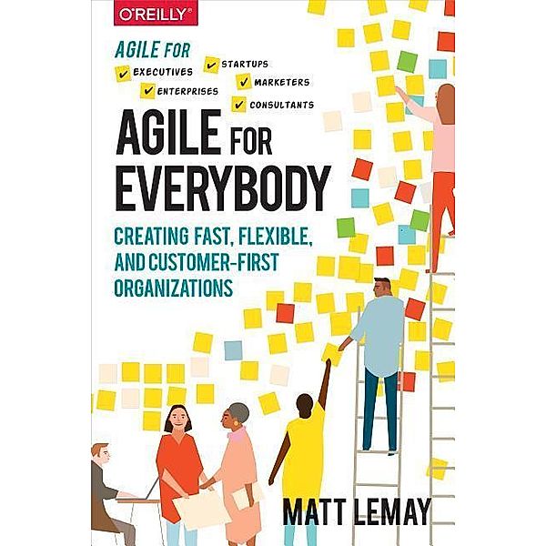 Lemay, M: Agile for Everybody, Matt LeMay