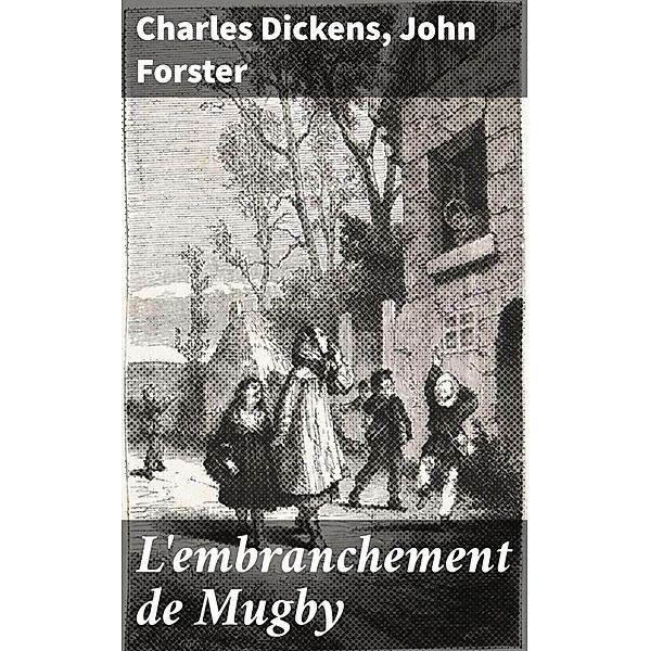 L'embranchement de Mugby, Charles Dickens, John Forster