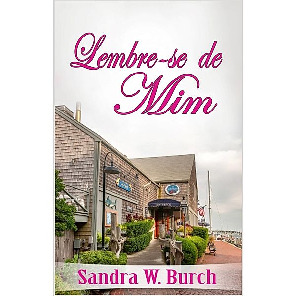 Lembre-se de Mim / Revival Waves of Glory, Sandra W Burch