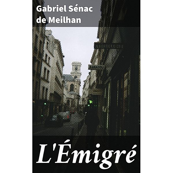 L'Émigré, Gabriel Sénac de Meilhan