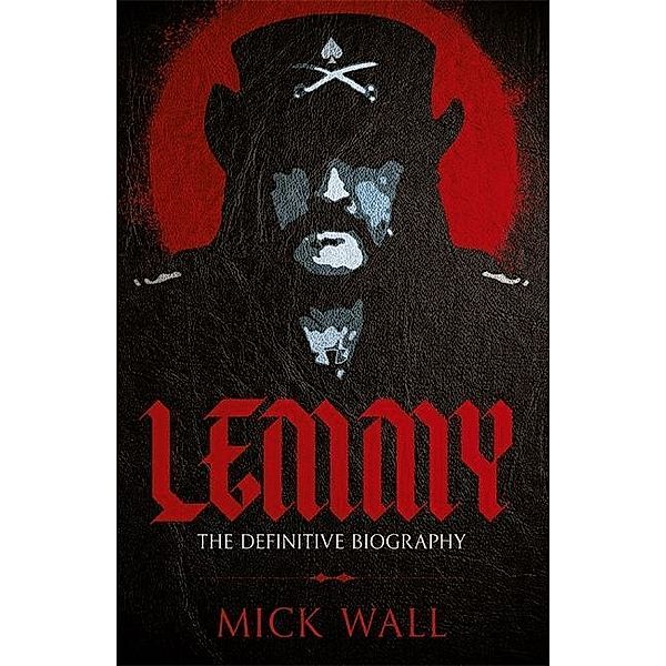 Lemmy, Mick Wall