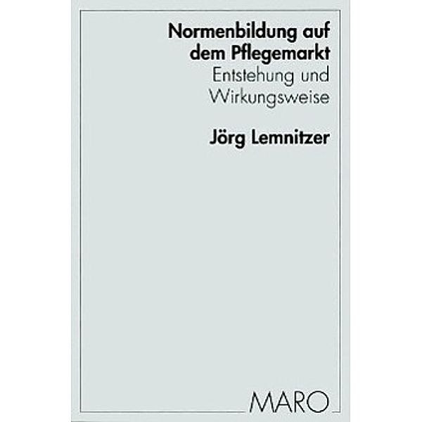 Lemnitzer, J: Normenbildung auf dem Pflegemarkt, Jörg Lemnitzer