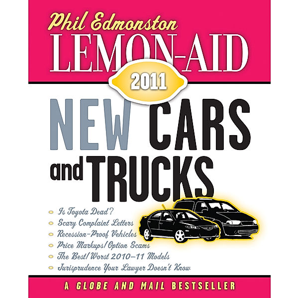Lemon-Aid New Cars and Trucks 2011, Phil Edmonston