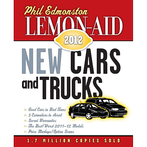 Lemon-Aid New Cars and Trucks 2012, Phil Edmonston