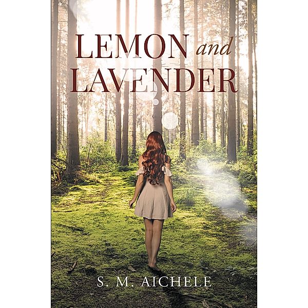 Lemon and Lavender, S. M. Aichele