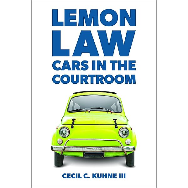 Lemon Law, Iii Cecil C. Kuhne