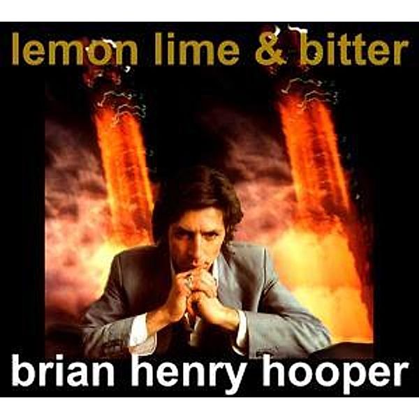 Lemon, Lime & Bitter, Brian Henry Hooper