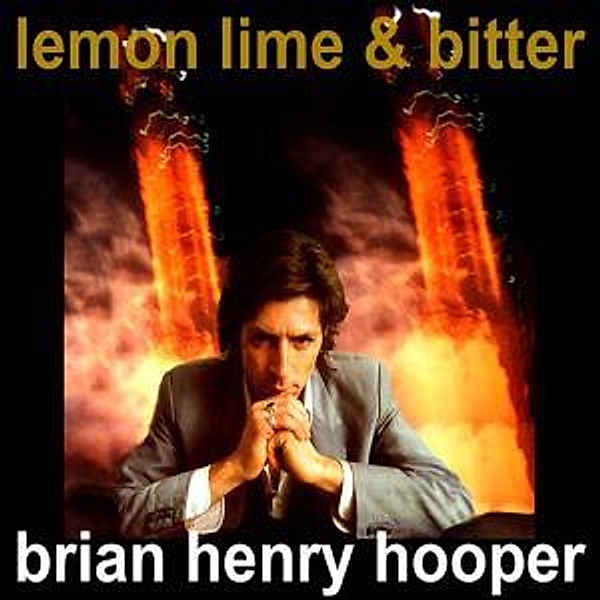 Lemon,Lime & Bitter (Vinyl), Brian Henry Hooper