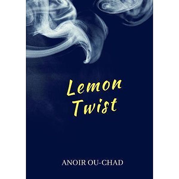 Lemon Twist / Anoir Ou-chad, Tbd