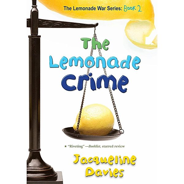 Lemonade Crime / The Lemonade War Series, Jacqueline Davies