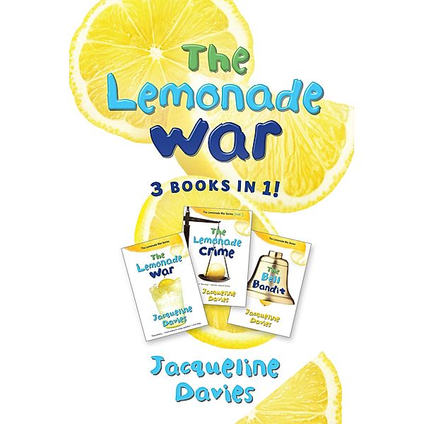 Lemonade War Three Books in One / The Lemonade War Series, Jacqueline Davies