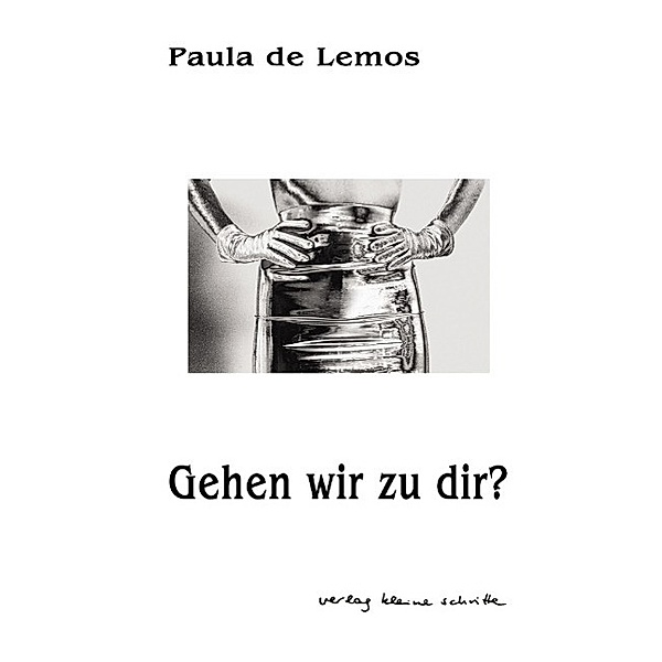 Lemos, P: Gehen wir zu dir?, Paula de Lemos