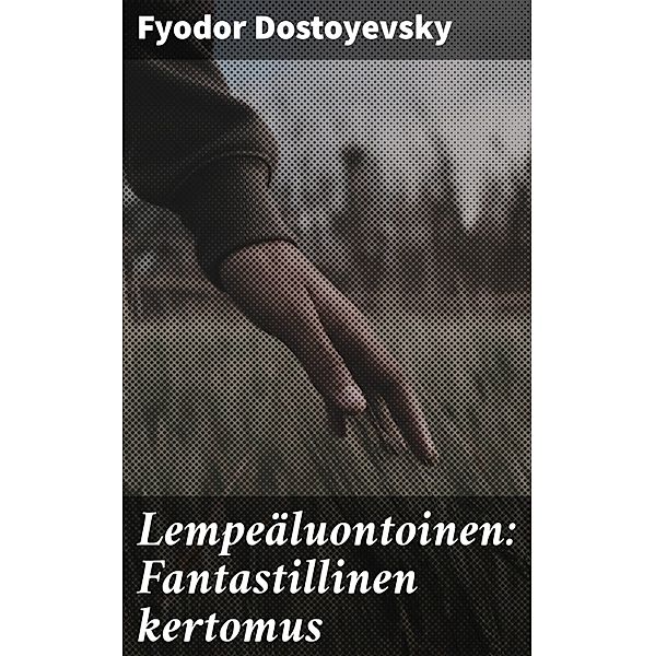 Lempeäluontoinen: Fantastillinen kertomus, Fyodor Dostoyevsky