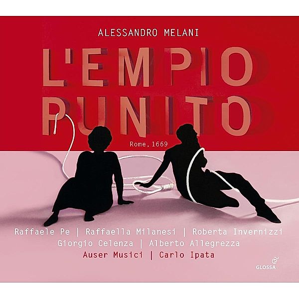 L'Empio Punito, Pe, Invernizzi, Milanesi, Celenza, Ipata, Auser Musici