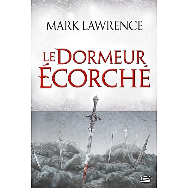 L'Empire brisé : Le Dormeur écorché / Fantasy, Mark Lawrence
