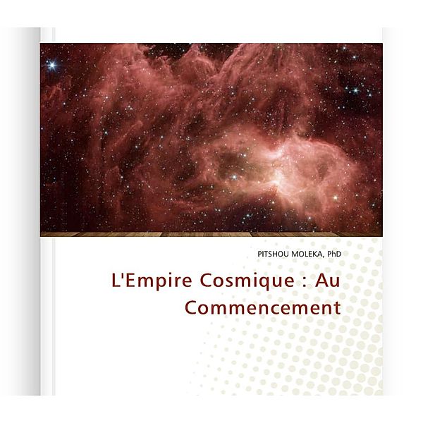 L'Empire Cosmique : Au Commencement, Pitshou Moleka