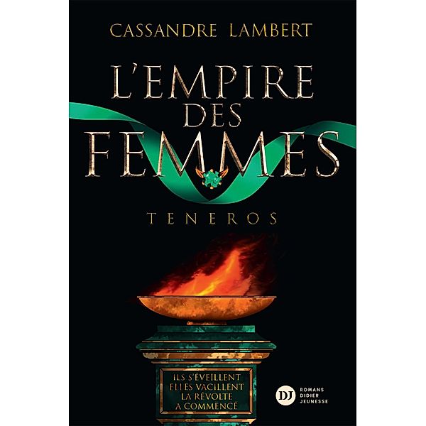 L'Empire des Femmes, tome 2 - Teneros / Romans 12 ans et plus, Cassandre Lambert